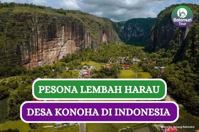 Pesona Apik Lembah Harau, Desa Konoha di Indonesia